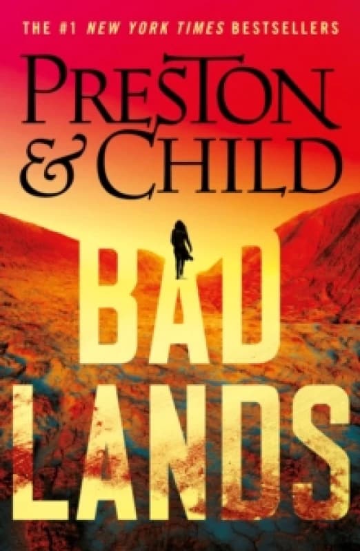 Badlands. Hardback. By Douglas J Preston, Lincoln Child Books