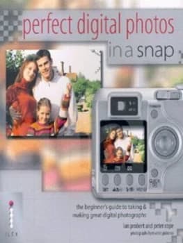 Perfect Digital Photos in a Snap by Ian Probert Paperback