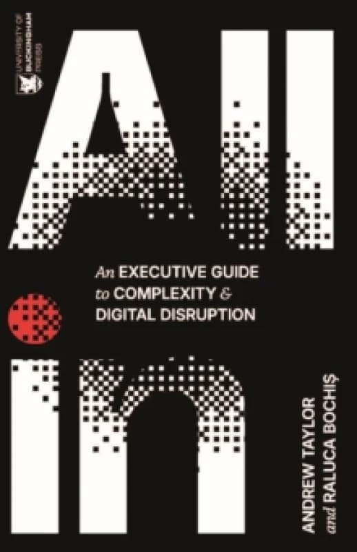 All In : An Executive Guide to Complexity and Digital Disruption Paperback / softback