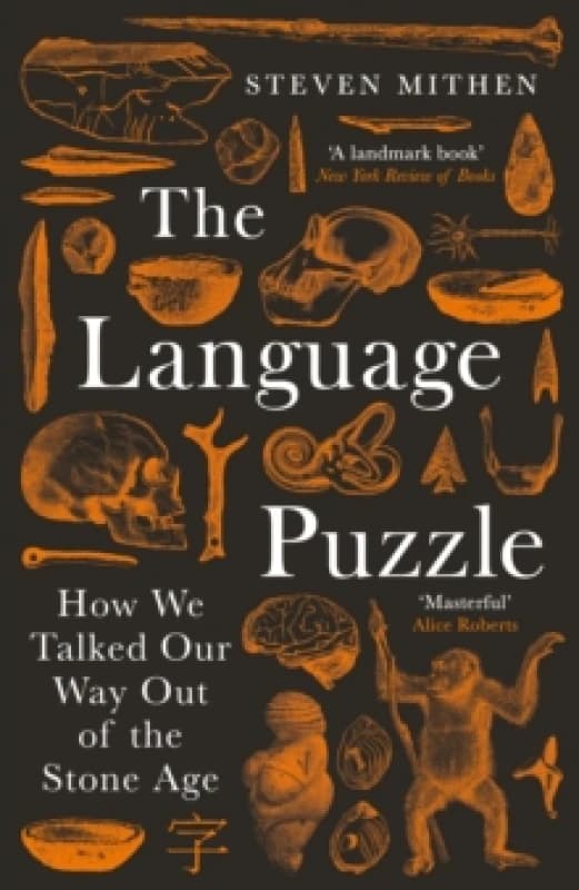 The Language Puzzle : How We Talked Our Way Out of the Stone Age Paperback / softback