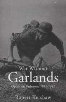War Without Garlands by Robert J Kershaw Paperback