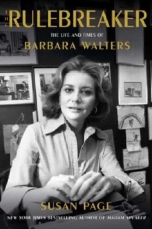 The Rulebreaker : The Life and Times of Barbara Walters Hardback