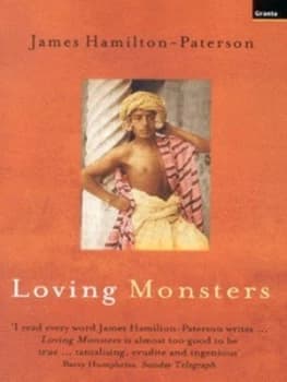 Loving Monsters by James Hamilton-Paterson Paperback