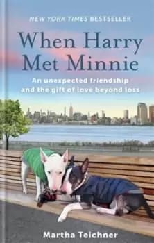 When Harry met Minnie by Martha Teichner