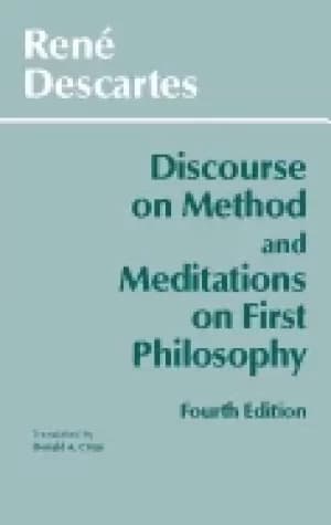 discourse on method and meditations on first philosophy 4th ed