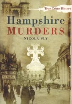Hampshire Murders by Nicola Sly Paperback