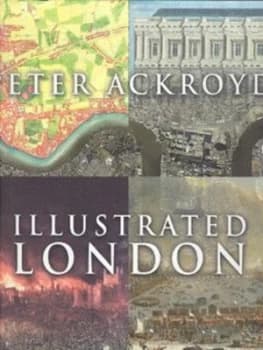 Illustrated London by Peter Ackroyd Hardback