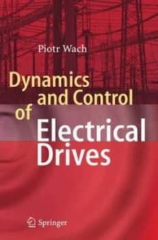 Dynamics and Control of Electrical Drives by Wach Piotr Hardback