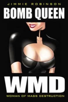 Bomb Queen. Wmd Woman of Mass Destruction by Jimmie Robinson Paperback