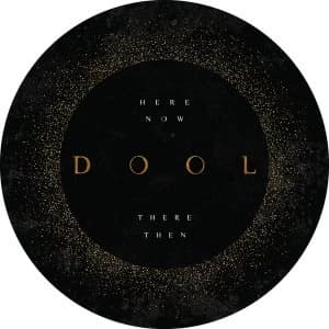 Dool - Here Now. There Then (Picture Disc) Vinyl