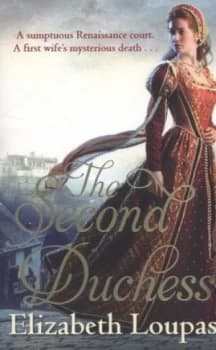 The Second Duchess by Elizabeth Loupas Book