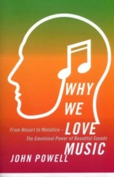 Why We Love Music by John Powell Paperback