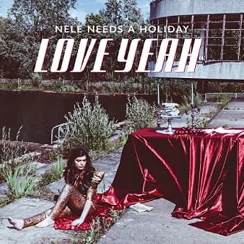 Nele Needs A Holiday - Love Yeah Vinyl