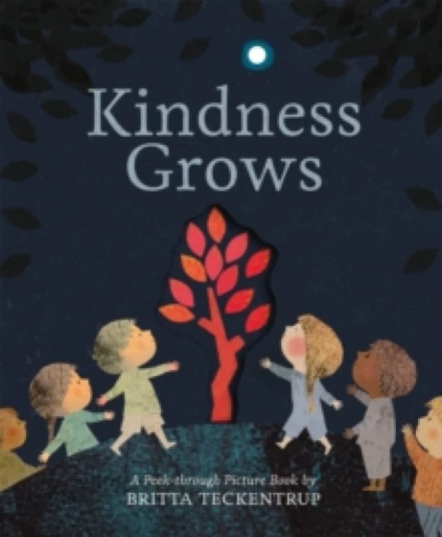 Britta Teckentrup Kindness Grows Book Multi