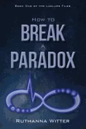 how to break a paradox book one of the laelaps files