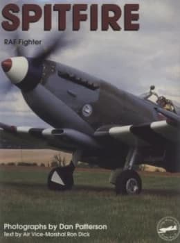 Spitfire by Air Vice-Marshal Ron Dick Paperback