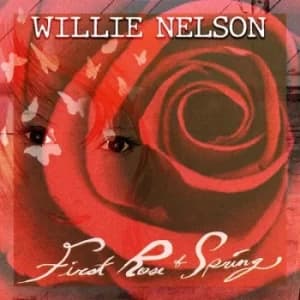 First Rose of Spring by Willie Nelson CD Album