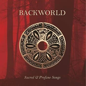 Backworld - Sacred & Profane Songs CD