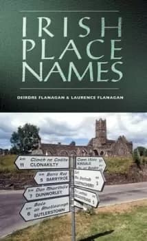 Irish place names by Deirdre Flanagan
