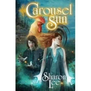 Carousel Sun by Sharon Lee (Paperback, 2014)