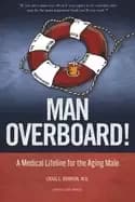 man overboard a medical lifeline for the aging male