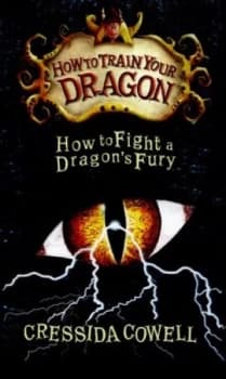 How to Fight a Dragons Fury by Cressida Cowell Hardback