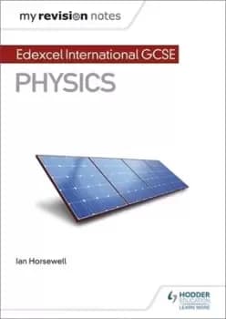 Edexcel international GCSE physics by Ian Horsewell