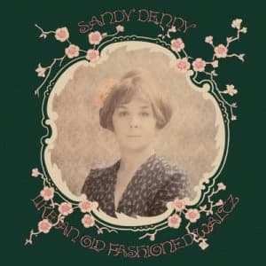 Like an Old Fashioned Waltz by Sandy Denny CD Album