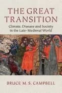 great transition climate disease and society in the late medieval world
