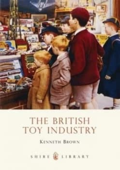 The British Toy Industry by Kenneth Brown Paperback
