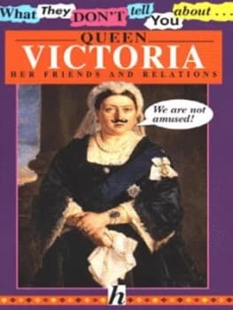 What They Dont Tell You about Queen Victoria Her Friends and Relations by Bob Fowke Paperback