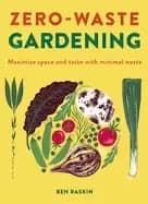 zero waste gardening maximize space and taste with minimal waste