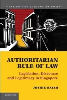 Authoritarian Rule of Law by Jothie Rajah