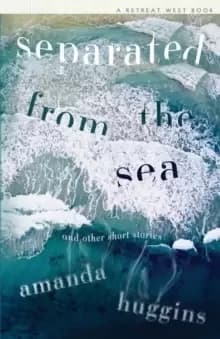 Separated from the Sea : Costa Short Story Award Finalist - Costa Book Awards 2018