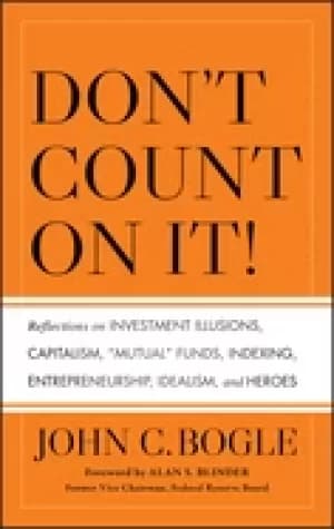 dont count on it reflections on investment illusions capitalism mutual fund