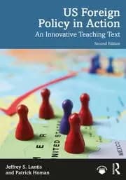 US Foreign Policy in Action An Innovative Teaching Text
