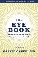eye book a complete guide to eye disorders and health