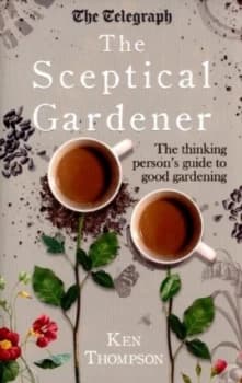 The Sceptical Gardener by Ken Thompson Hardback