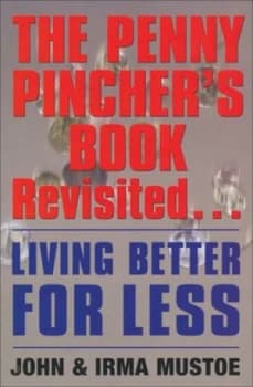 The Penny Pinchers Book Revisited by John Mustoe Paperback