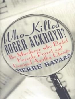 Who Killed Roger Ackroyd by Pierre Bayard Hardback