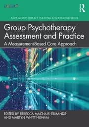 Group Psychotherapy Assessment and Practice A Measurement-Based Care Approach