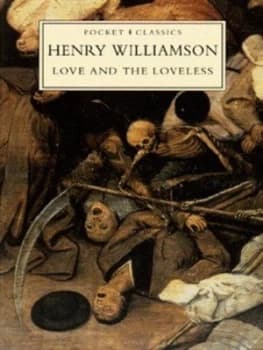 Love and the Loveless by Henry Williamson Book