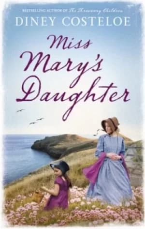 Miss Marys daughter by Diney Costeloe