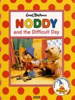 Enid Blytons Noddy and the Difficult Day by Enid Blyton Book