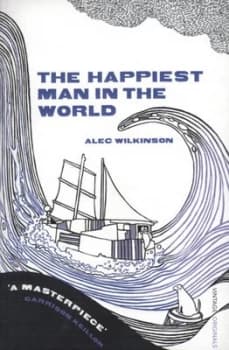 The Happiest Man in the World by Alec Wilkinson Book