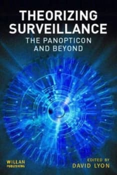 Theorizing Surveillance by David Lyon Paperback