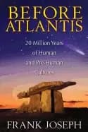 before atlantis 20 million years of human and pre human cultures