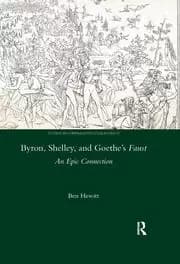 Byron Shelley and Goethe's Faust An Epic Connection