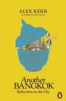 Another Bangkok : Reflections on the City