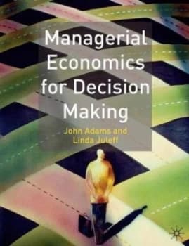 Managerial economics for decision making by John Adams